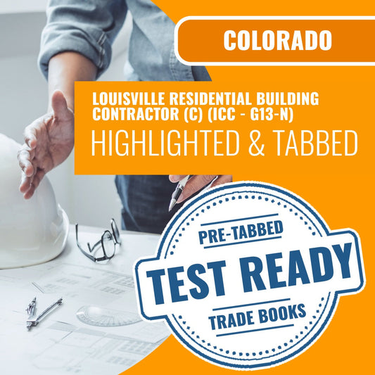 Louisville Colorado Residential Building Contractor (C) (ICC - G13-N) Highlighted & Tabbed Book Package