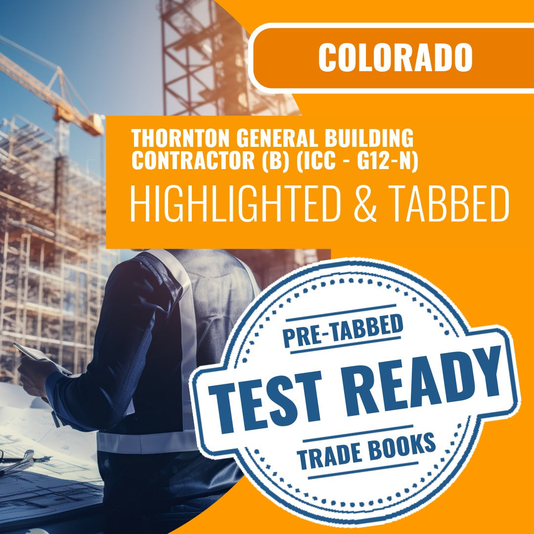 Thornton Colorado General Building Contractor (B) (ICC - G12-N) Highlighted & Tabbed Book Package