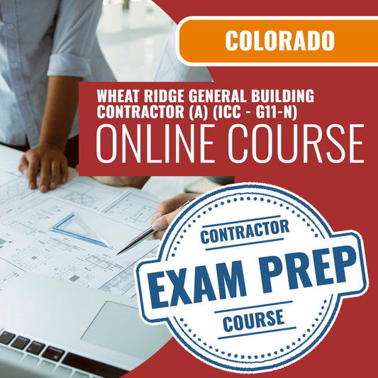 Wheat Ridge Colorado General Building Contractor (A) (ICC - G11-N) - Online Exam Prep