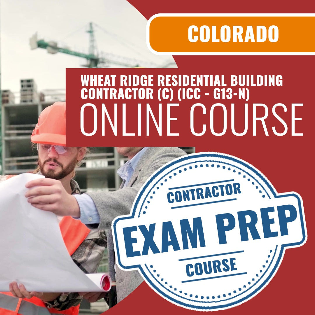 Wheat Ridge Colorado Residential Building Contractor (C) (ICC - G13-N) - Online Exam Prep