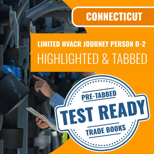 Connecticut Limited Warm Air, Air Conditioning and Refrigeration System Journeyperson (D-2) Highlighted & Tabbed Book Package