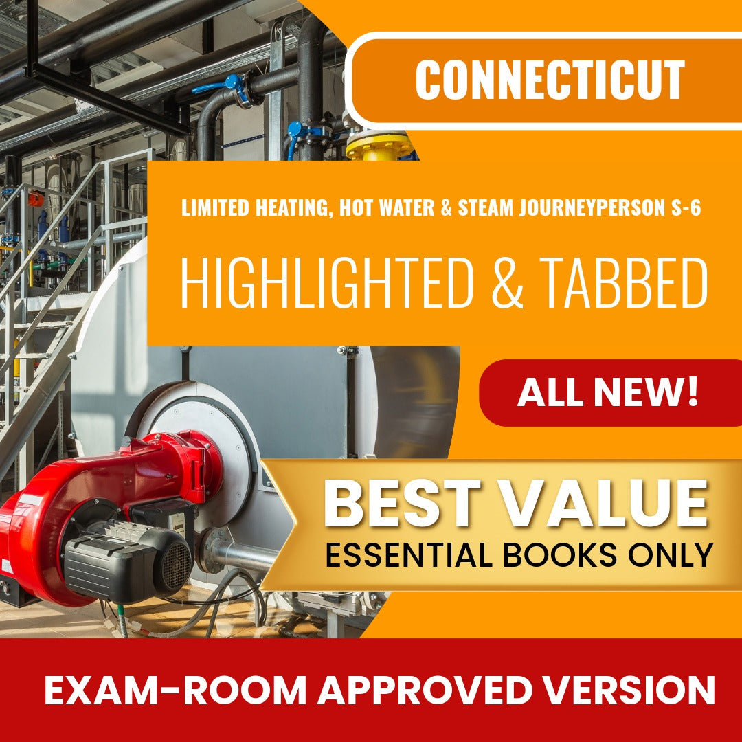 Connecticut Limited Heating, Hot Water and Steam Journeyperson (S-6) Highlighted & Tabbed Books Allowed into Exam Package