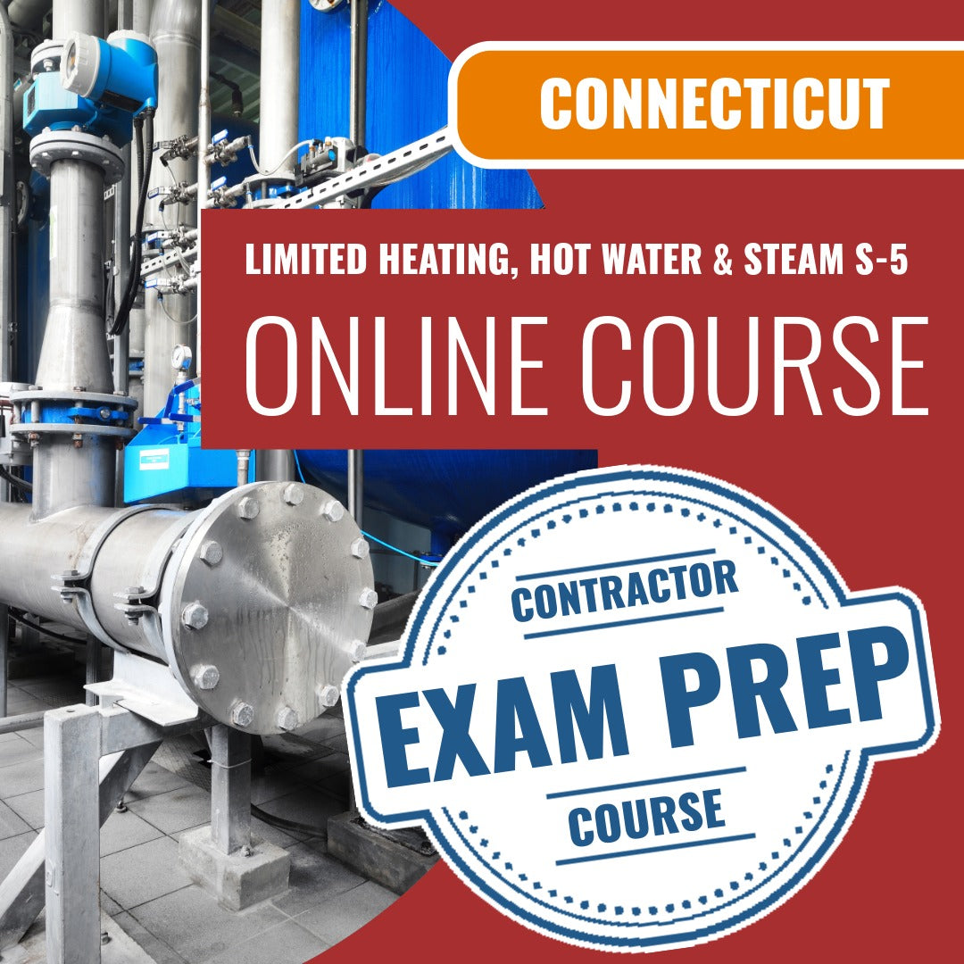Connecticut Limited Heating, Hot Water and Steam Contractor (S-5) Exam - Online Exam Prep