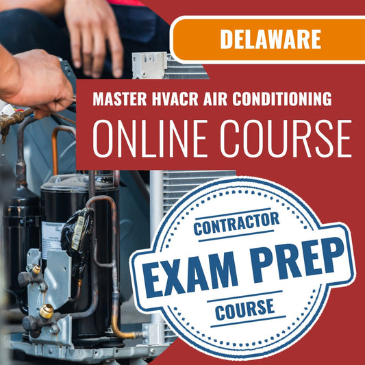 Delaware Master HVACR Restricted Air Conditioning Contractor Exam - Online Exam Prep