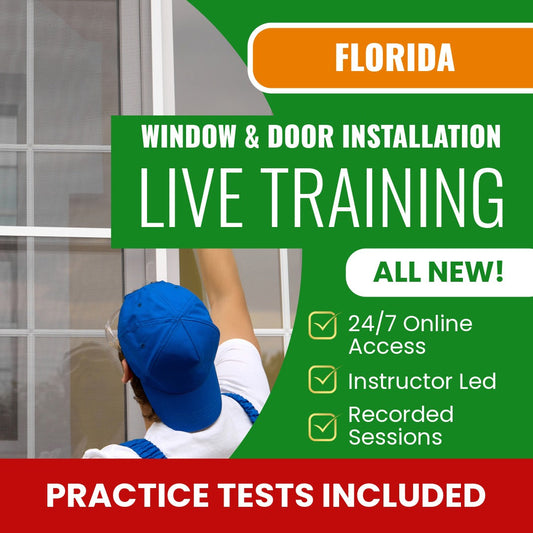 Florida Window and Door Installation Contractor Exam Prep - Live Virtual + Self Study Training
