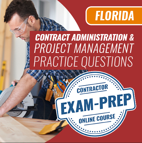 Florida General Contractor Exam - Contract Administration and Project Management Online Practice Questions