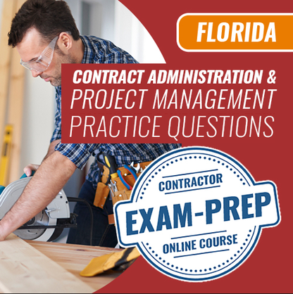 Florida General Contractor Exam - Contract Administration and Project Management Online Practice Questions