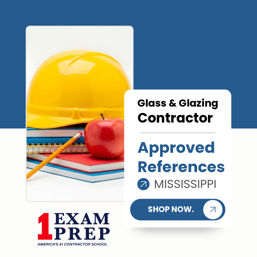 Mississippi Glass & Glazing Contractor Exam Approved References