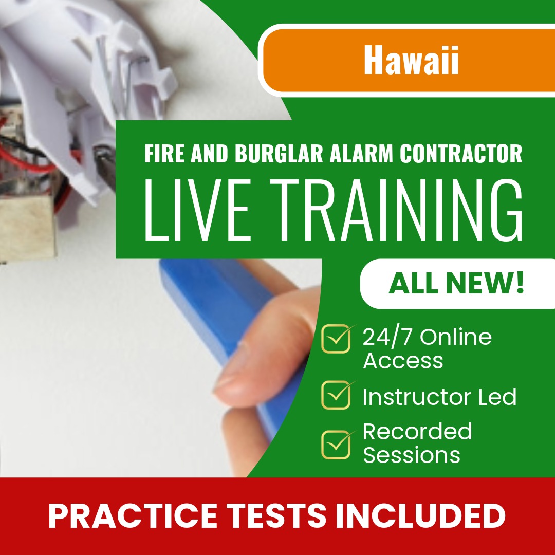 Hawaii Fire and Burglar Alarm Contractor (C-15A) Exam Prep - Live Virtual + Self Study Training