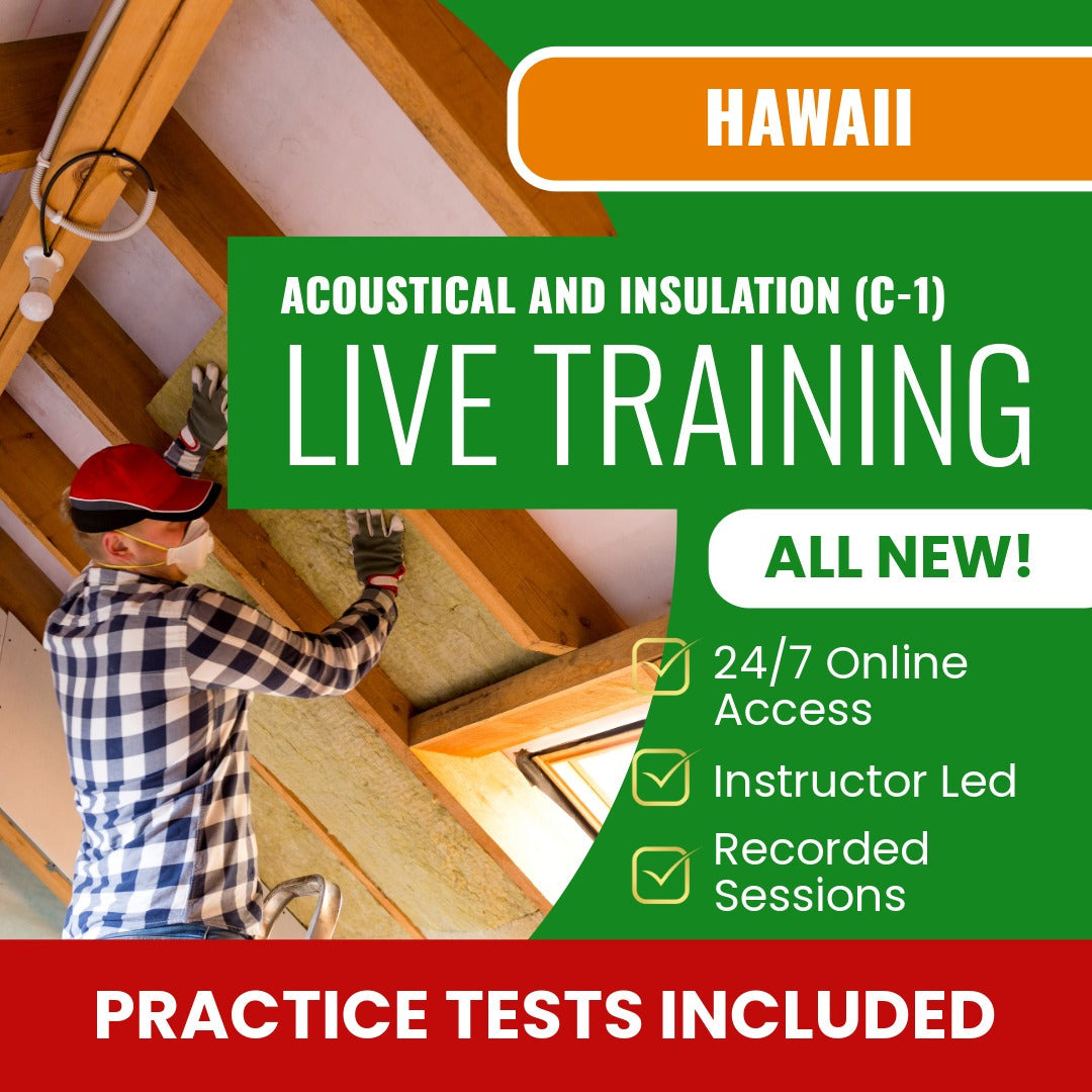 Hawaii Acoustical and Insulation Contractor (C-1) Exam Prep - Live Virtual + Self Study Training