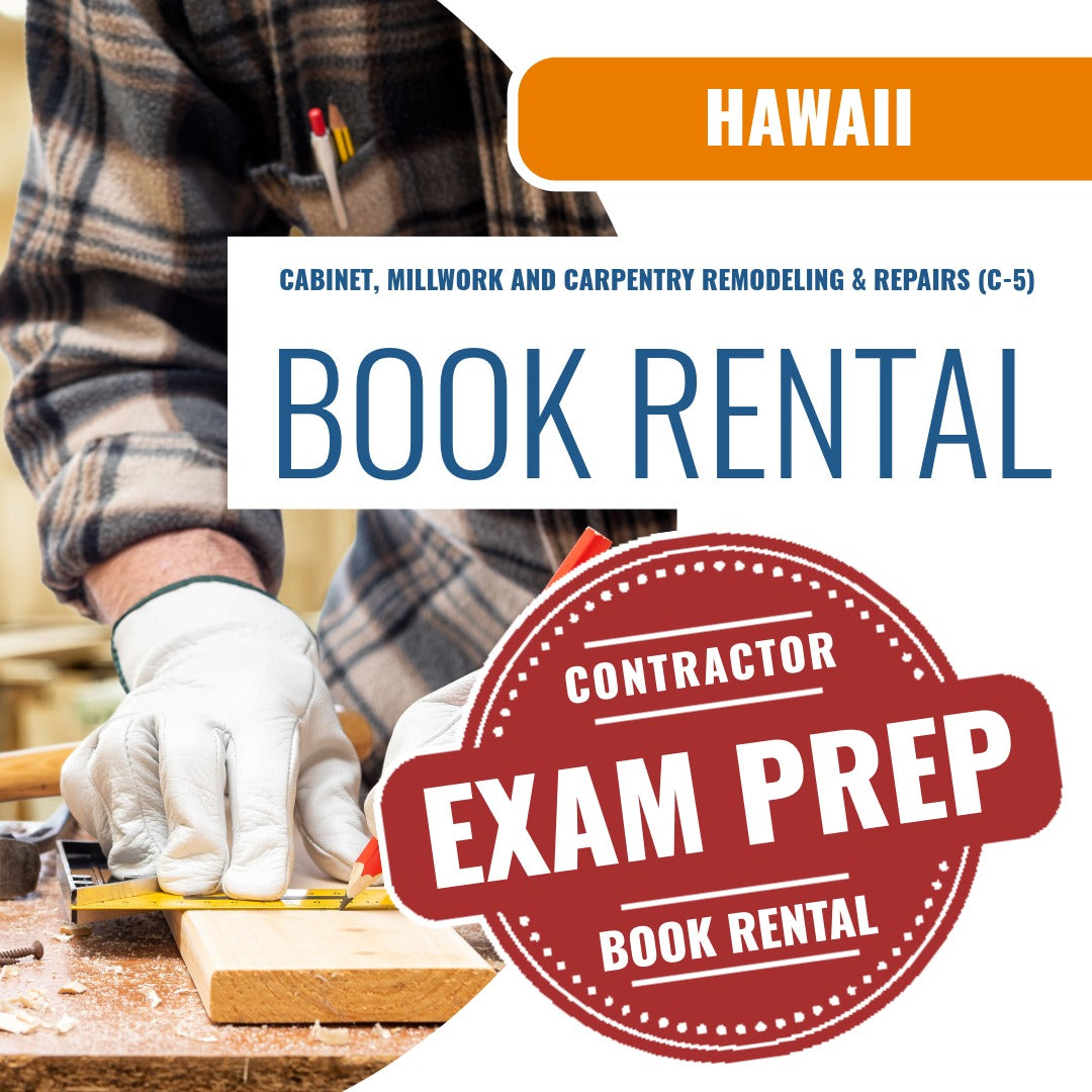 Hawaii Cabinet, Millwork and Carpentry Remodeling & Repairs Contractor (C-5)- Books & Courses Rental Package