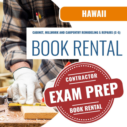 Hawaii Cabinet, Millwork and Carpentry Remodeling & Repairs Contractor (C-5)- Books & Courses Rental Package