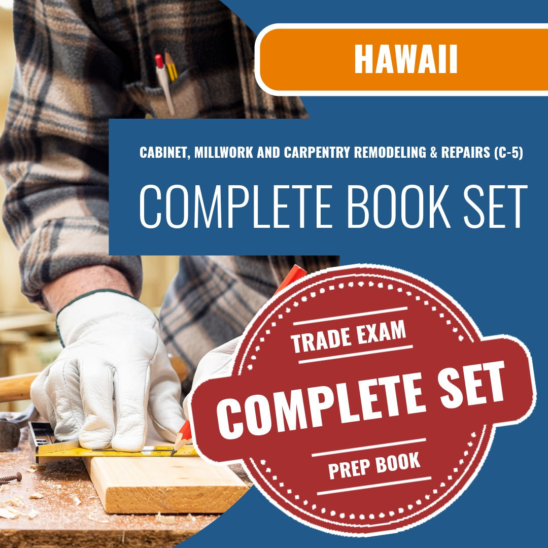 Hawaii Cabinet, Millwork and Carpentry Remodeling & Repairs Contractor (C-5) Exam Book Package