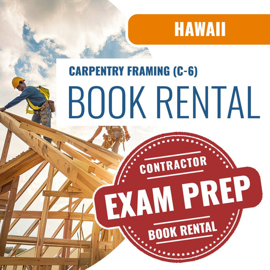 Hawaii Carpentry Framing Contractor (C-6)- Books & Courses Rental Package
