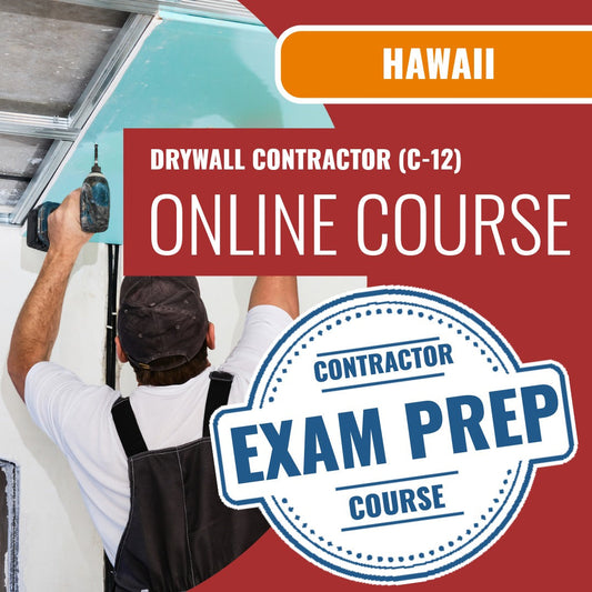Hawaii Drywall Contractor (C-12) Exam - Online Exam Prep