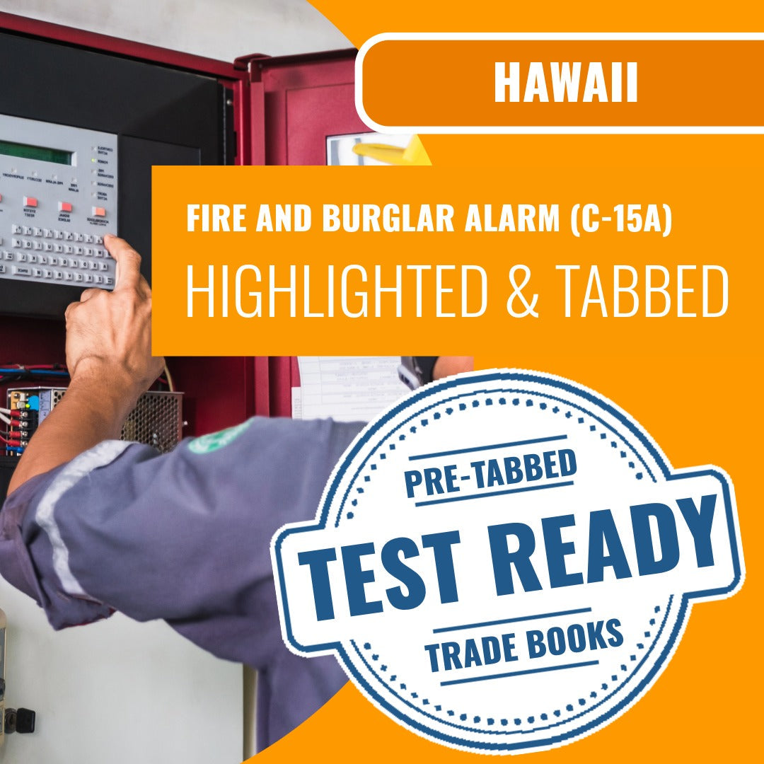 Hawaii Fire and Burglar Alarm Contractor (C-15A) Exam Highlighted & Tabbed Book Package