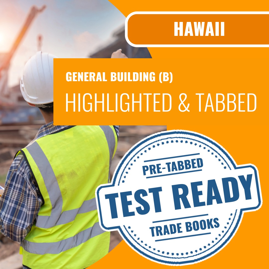 Hawaii General Building Contractor (B) Exam Highlighted & Tabbed Book Package