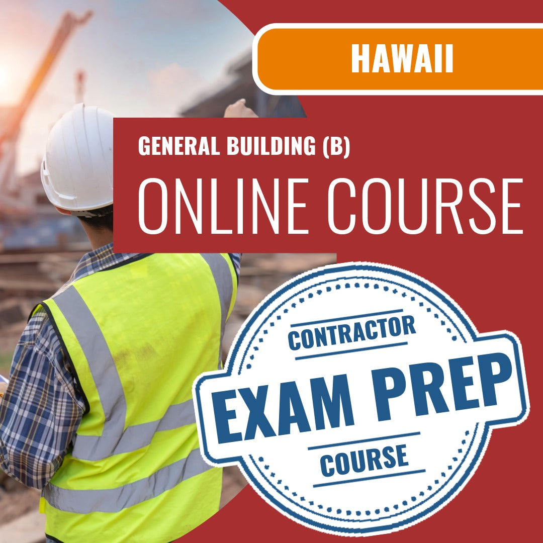 Hawaii General Building Contractor (B) Exam - Online Exam Prep