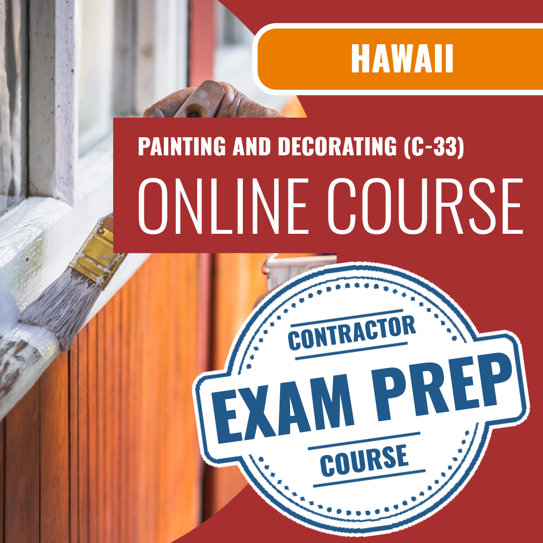 Hawaii Painting and Decorating Contractor (C-33) Exam - Online Exam Prep