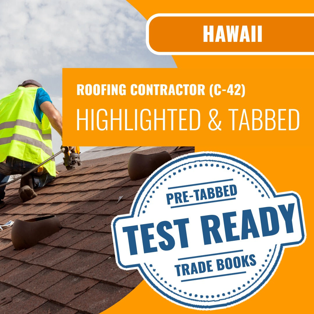 Hawaii Roofing Contractor (C-42) Exam Highlighted & Tabbed Book Package