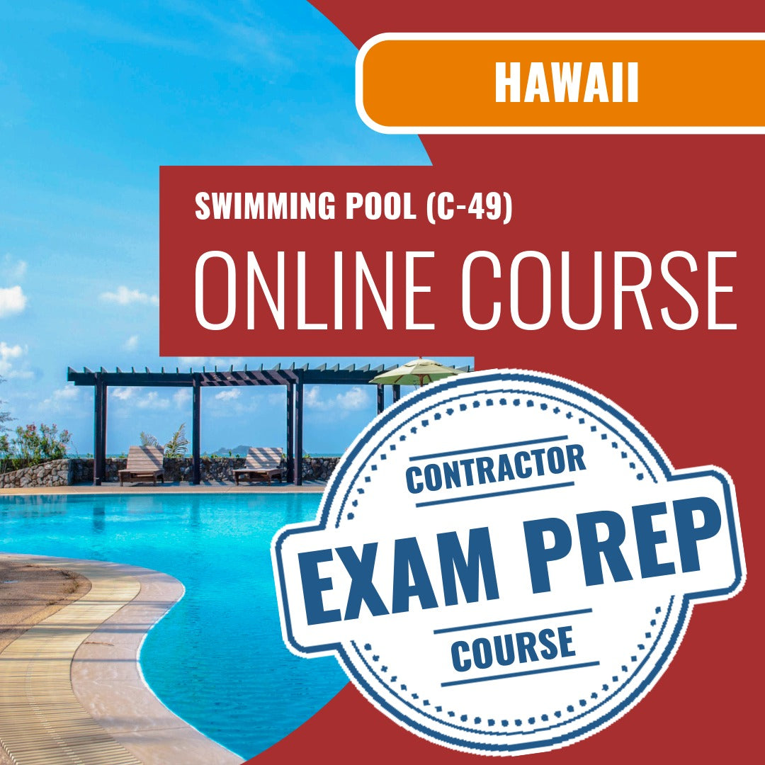 Hawaii Swimming Pool Contractor (C-49) Exam - Online Exam Prep