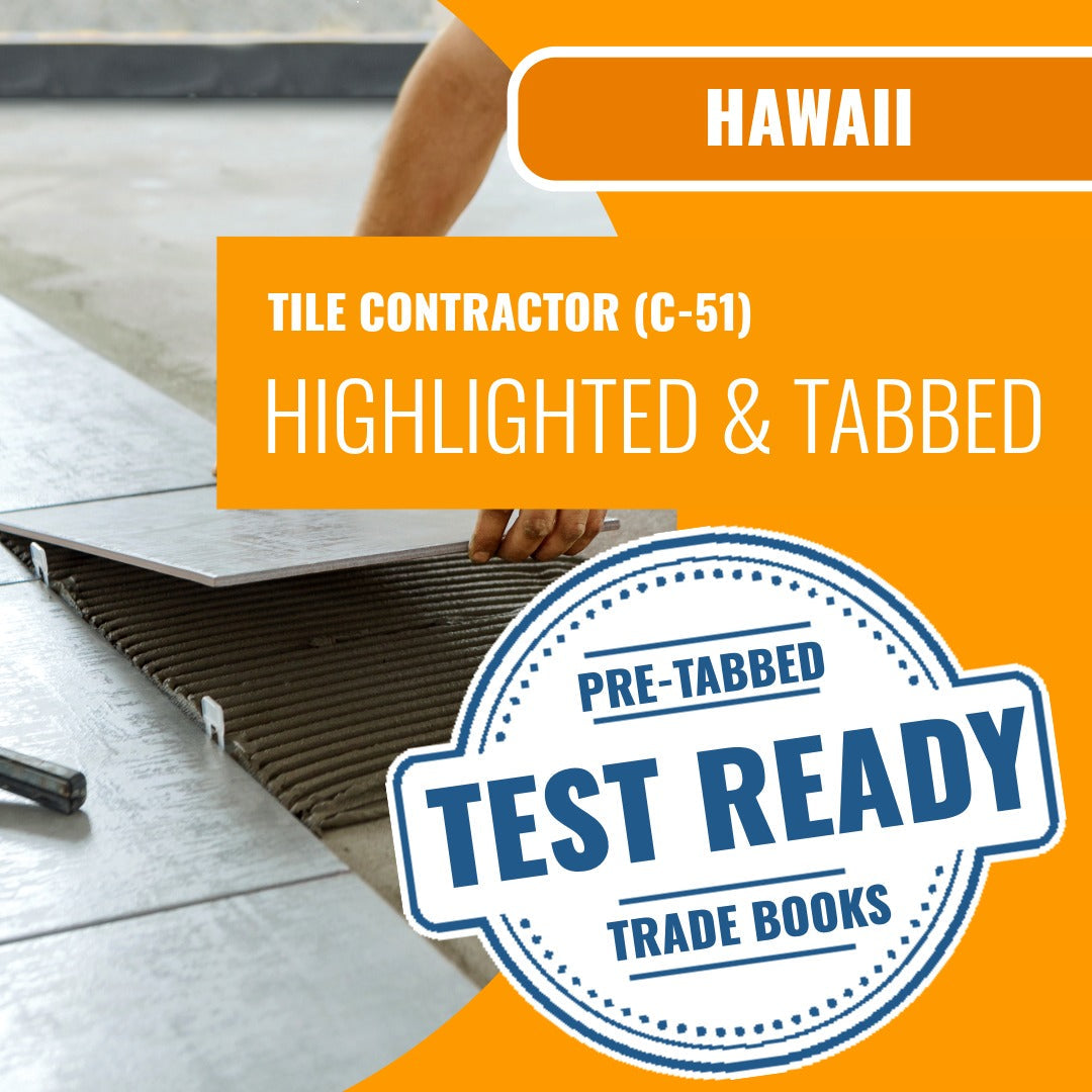 Hawaii Tile Contractor (C-51) Exam Highlighted & Tabbed Book Package