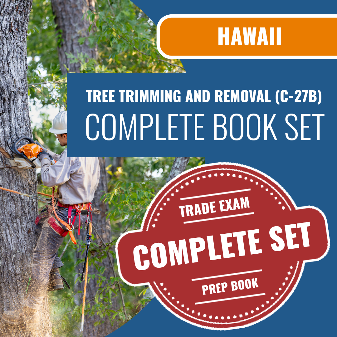 Hawaii Tree Trimming and Removal Contractor (C-27B) Exam Book Package