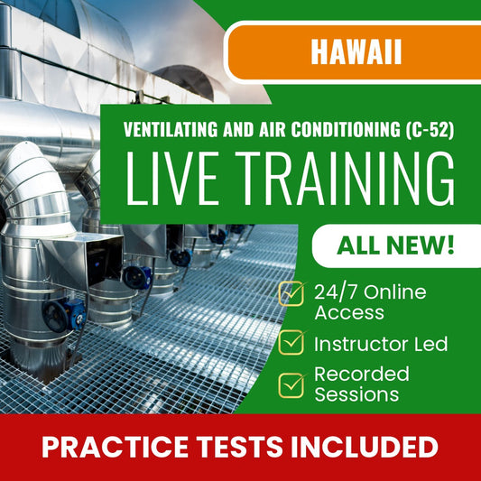 Hawaii Ventilating and Air Conditioning Contractor (C-52) Exam Prep - Live Virtual + Self Study Training