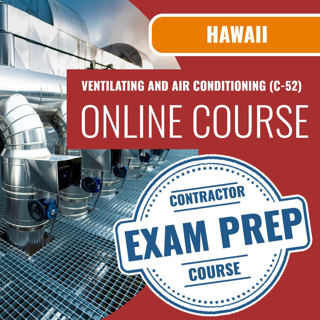 Hawaii Ventilating and Air Conditioning Contractor (C-52) Exam - Online Exam Prep