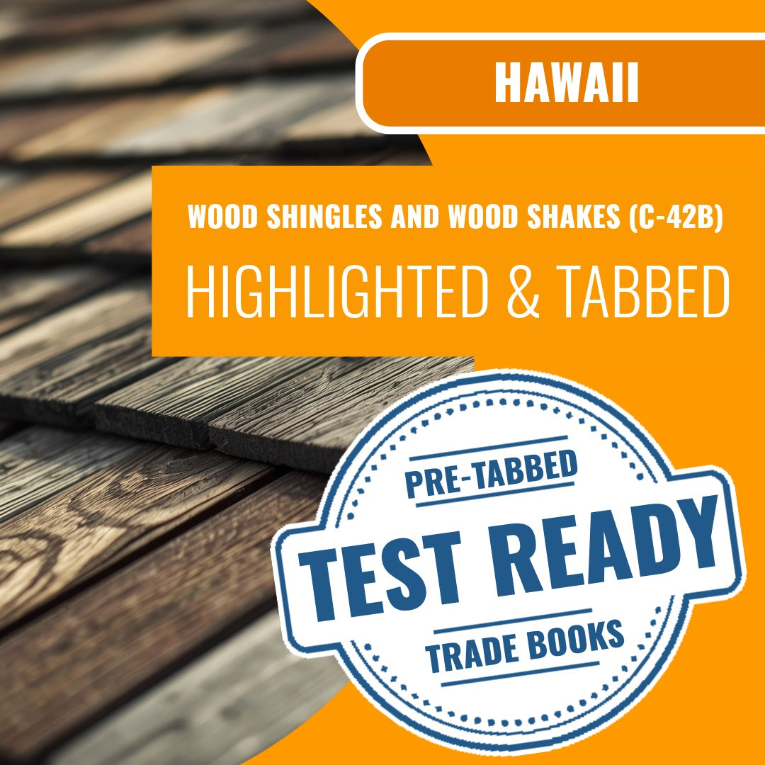 Hawaii Wood Shingles and Wood Shakes Contractor (C-42B) Exam Highlighted & Tabbed Book Package