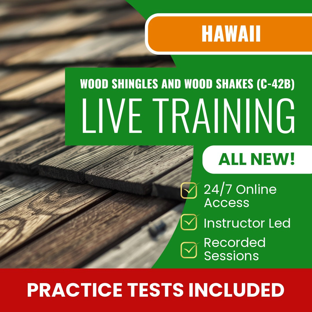 Hawaii Wood Shingles and Wood Shakes Contractor (C-42B) Exam Prep - Live Virtual + Self Study Training