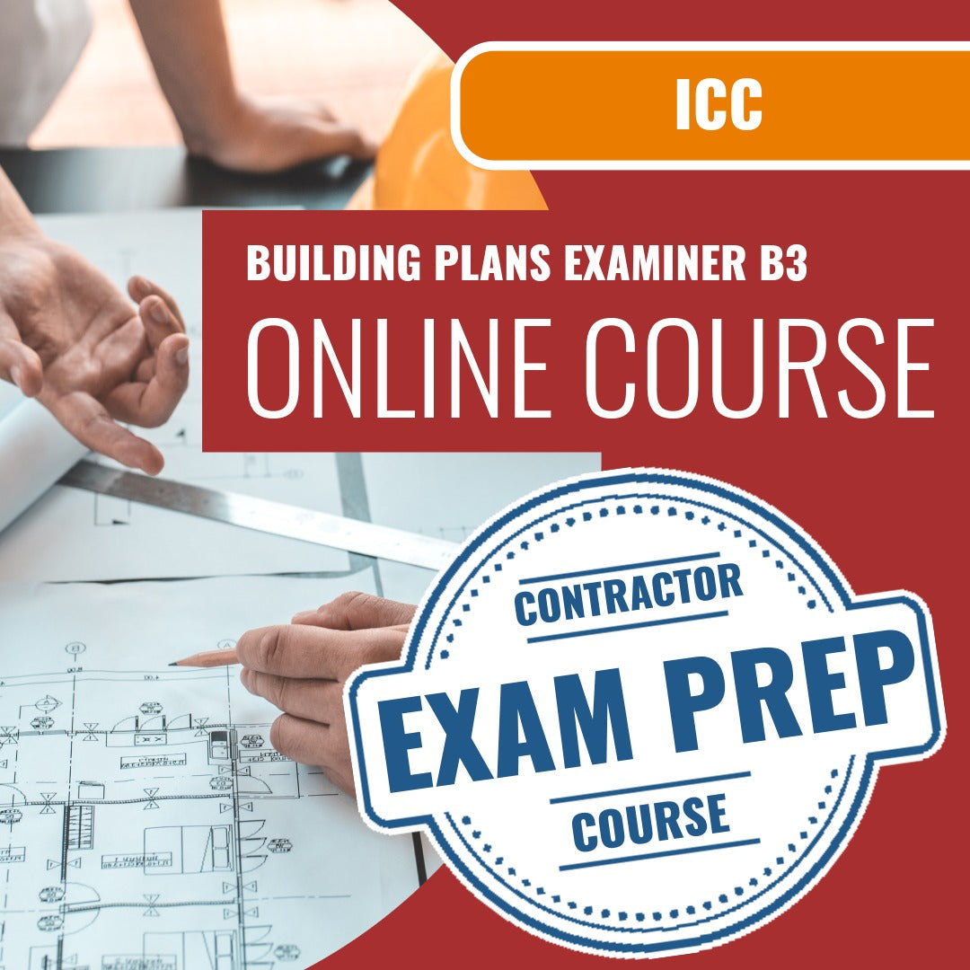 ICC Building Plans Examiner B3 - Online Exam Prep