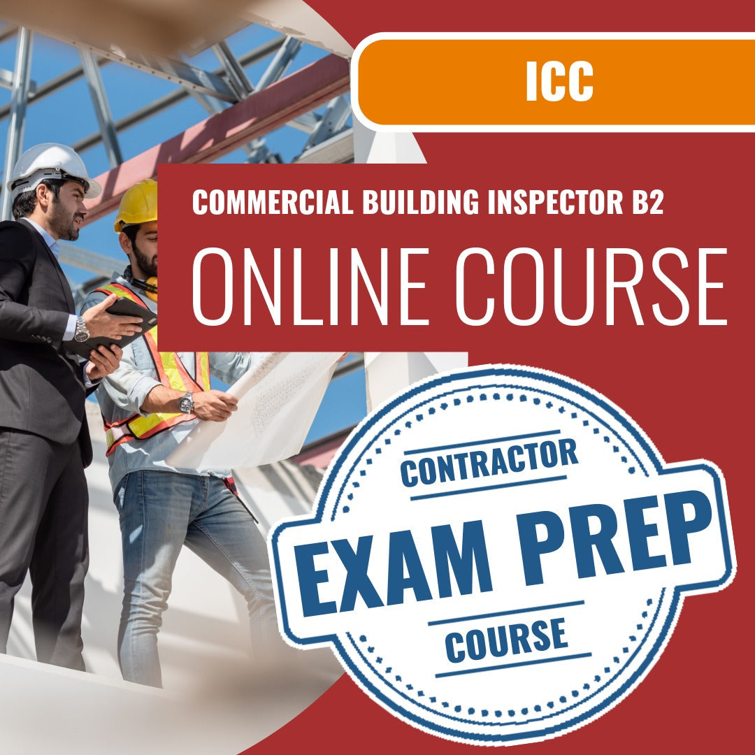 ICC Commercial Building Inspector B2 - Online Exam Prep