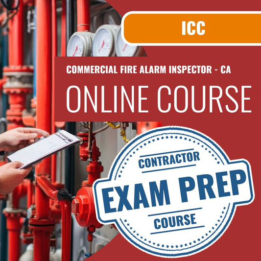 ICC Commercial Fire Alarm Inspector - CA - Online Exam Prep
