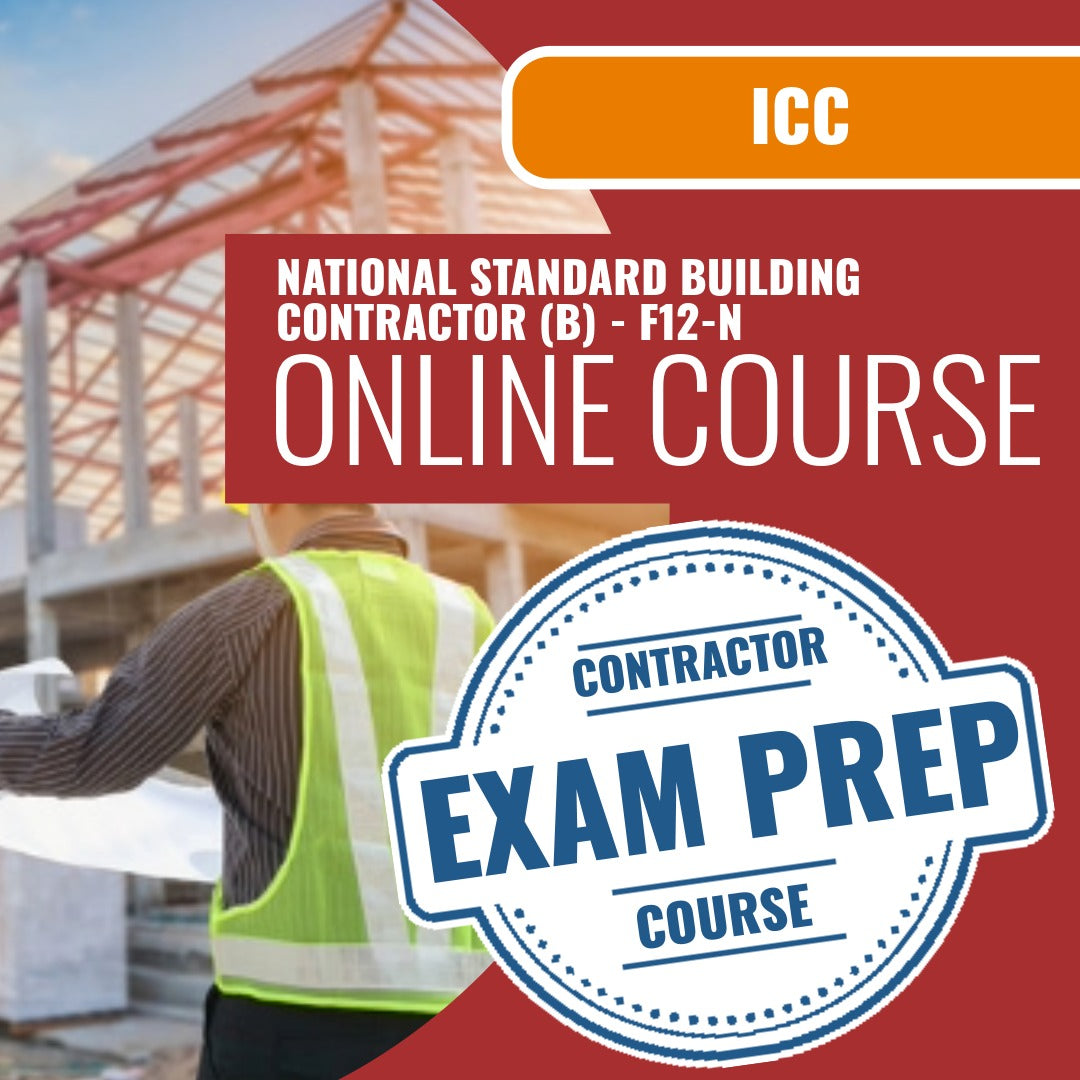 ICC National Standard Building Contractor (B) - F12-N - Online Exam Prep