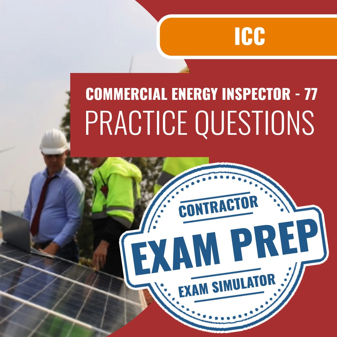 ICC Commercial Energy Inspector - 77 Exam - Online Practice Questions