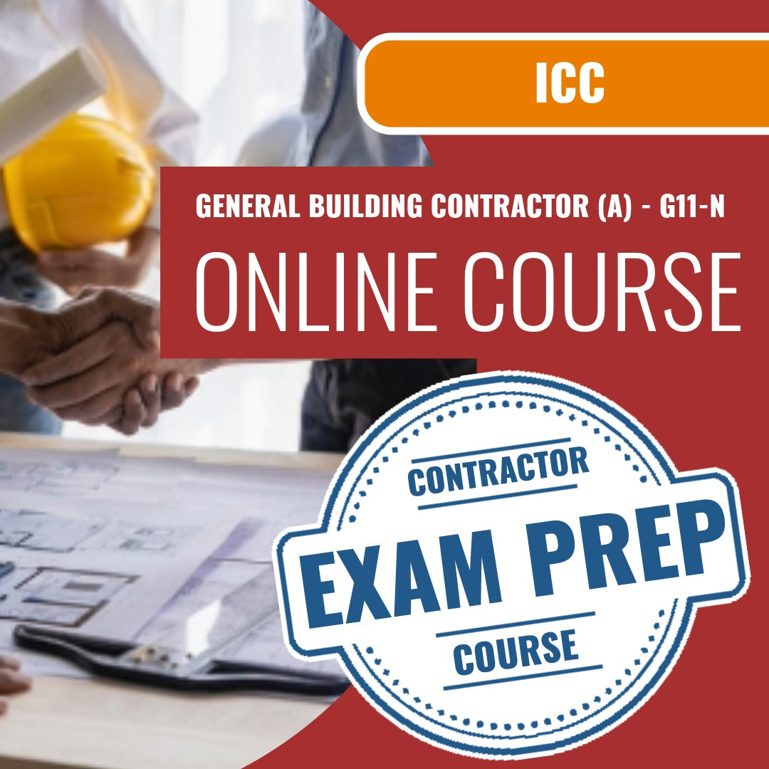 ICC General Building Contractor (A) - G11-N - Online Exam Prep