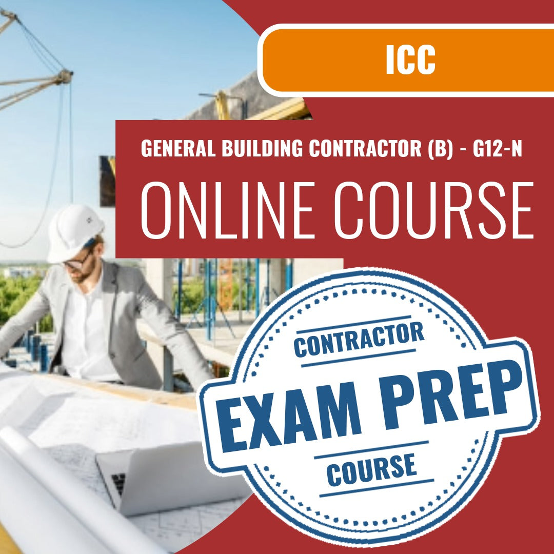 ICC General Building Contractor (B) - G12-N - Online Exam Prep