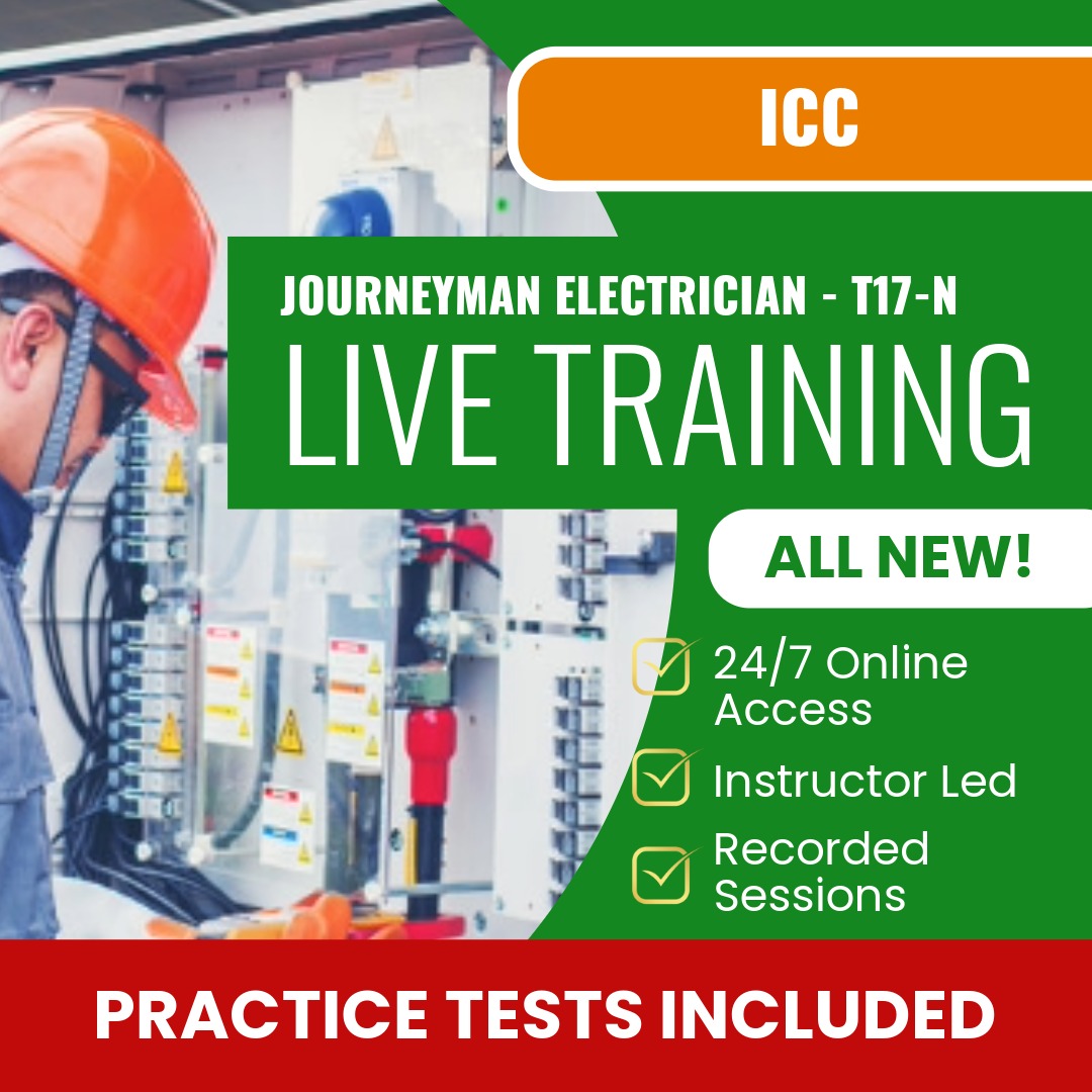 ICC Journeyman Electrician - T17-N Exam Prep - Live Virtual + Self Study Training