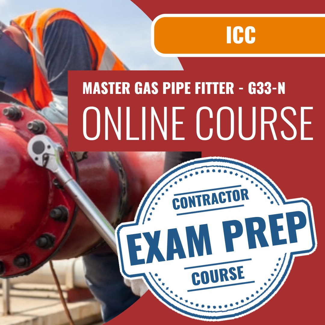 ICC Master Gas Pipe Fitter - G33-N - Online Exam Prep