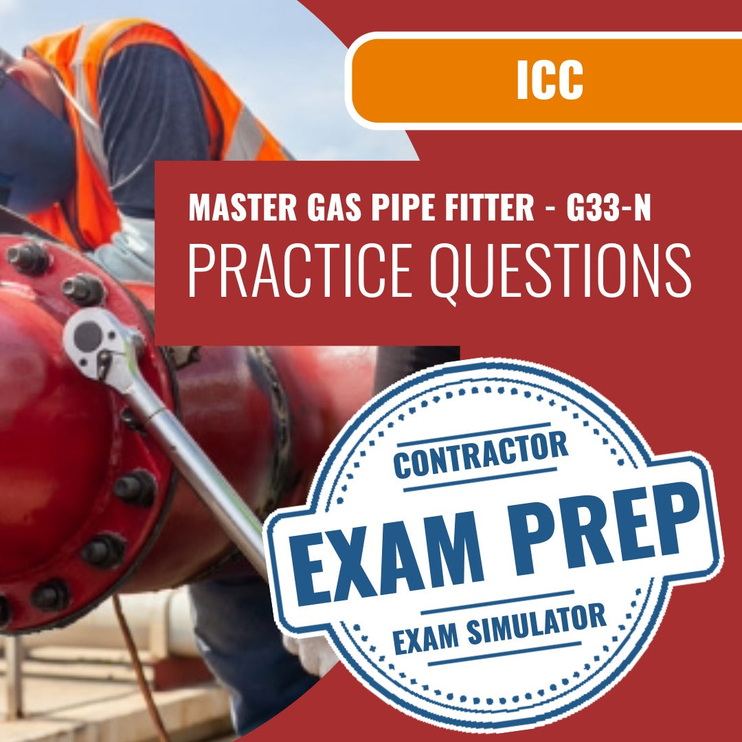 ICC Master Gas Pipe Fitter - G33-N Exam - Online Practice Questions