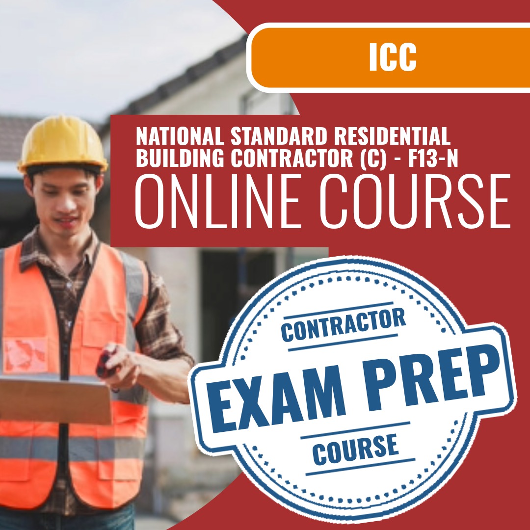 ICC National Standard Residential Building Contractor (C) - F13-N - Online Exam Prep