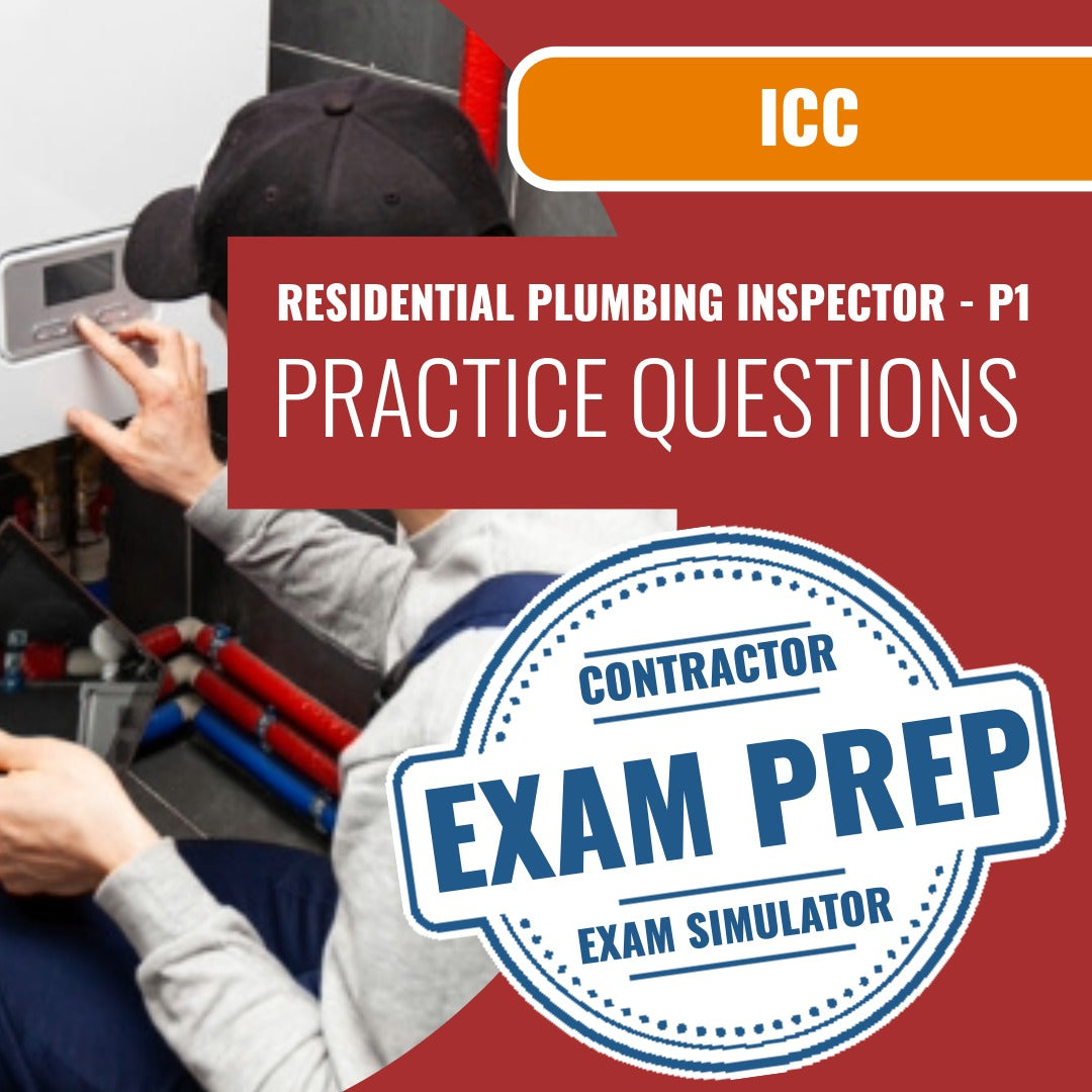 ICC Residential Plumbing Inspector - P1 Exam - Online Practice Questions