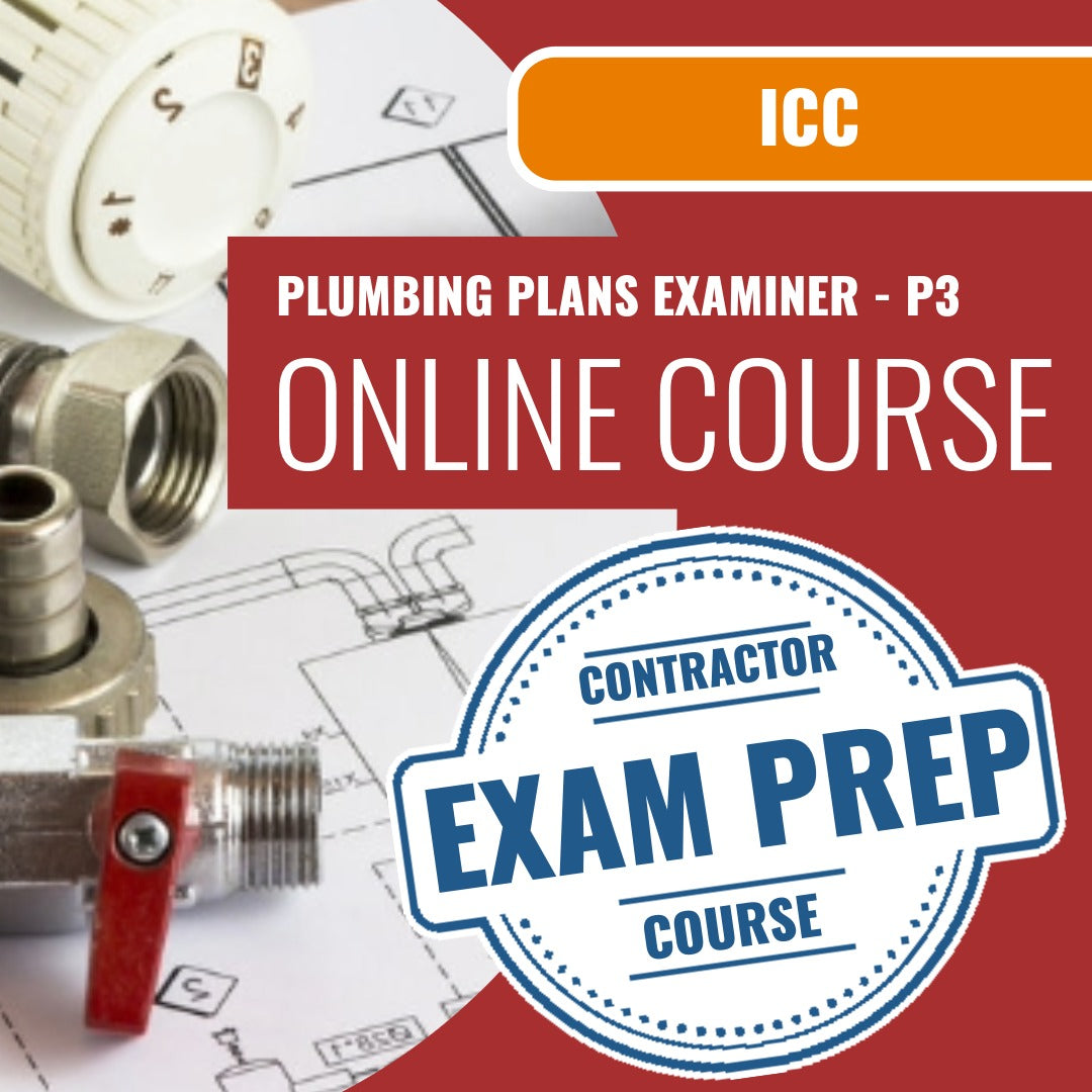 ICC Plumbing Plans Examiner - P3 - Online Exam Prep