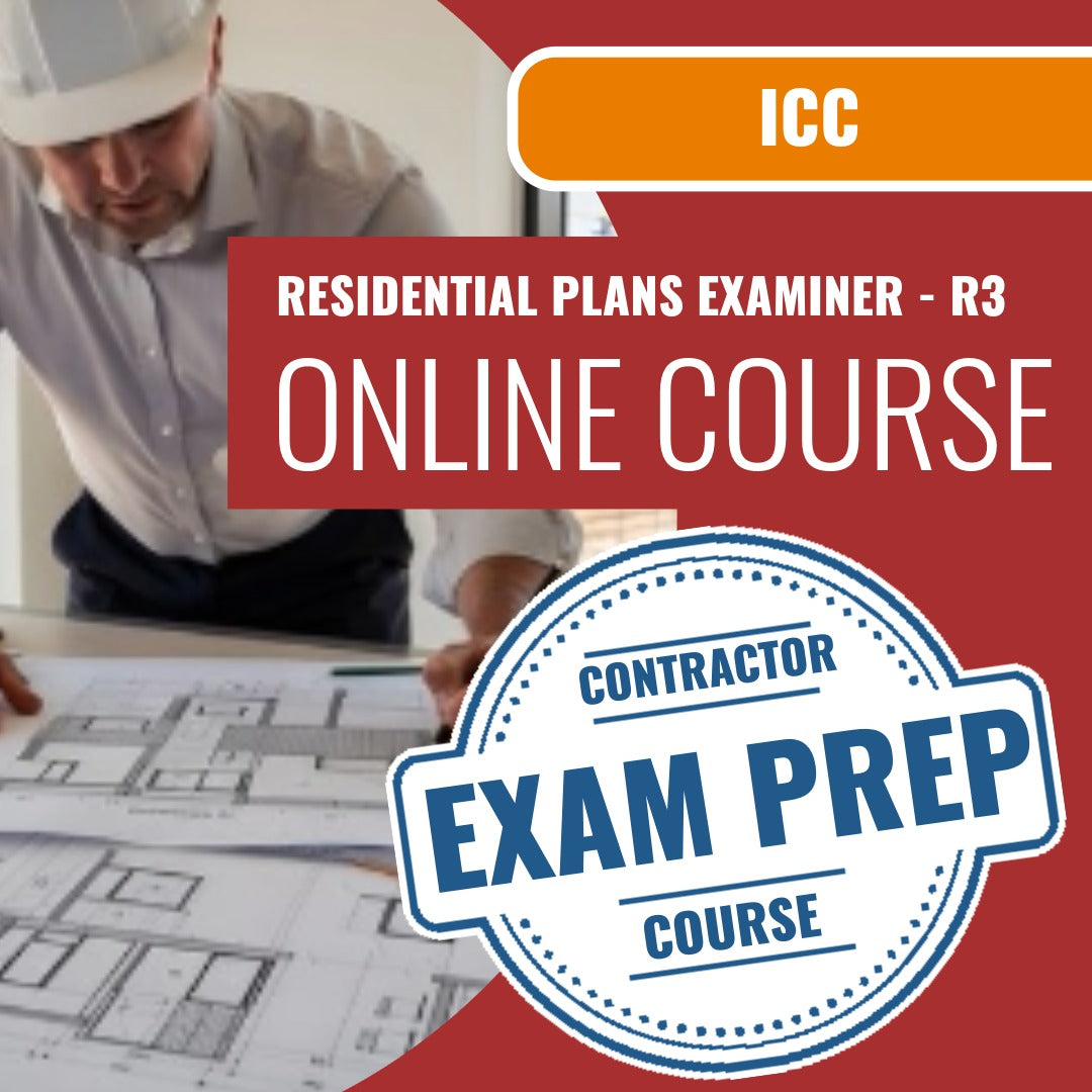 ICC Residential Plans Examiner - R3 - Online Exam Prep