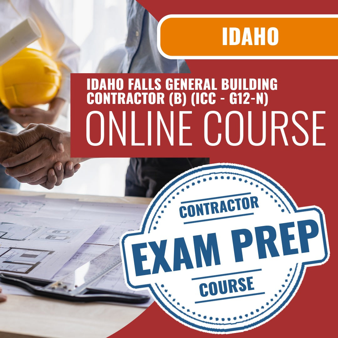 Idaho Falls Idaho General Building Contractor (B) (ICC - G12-N) - Online Exam Prep