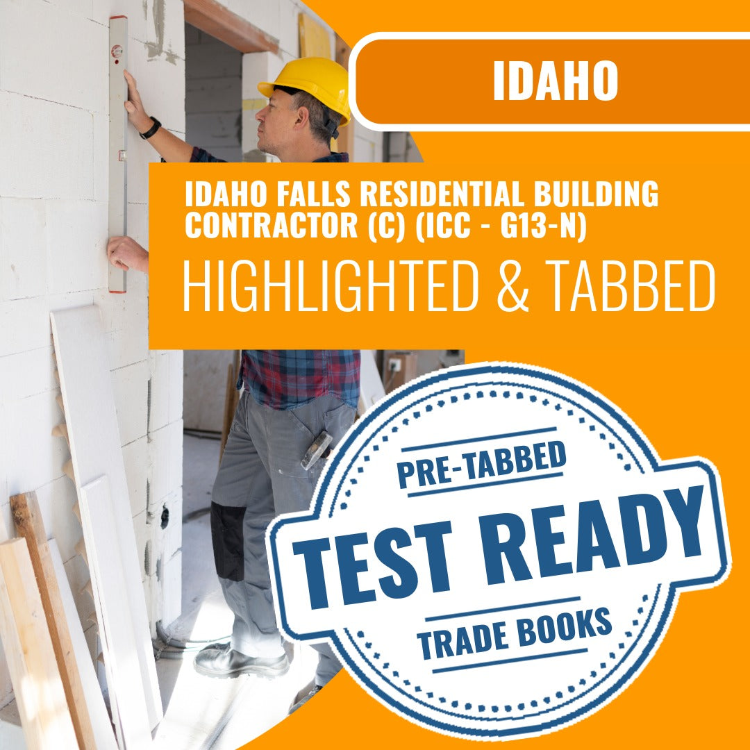 Idaho Falls Idaho Residential Building Contractor (C) (ICC - G13-N) Highlighted & Tabbed Book Package