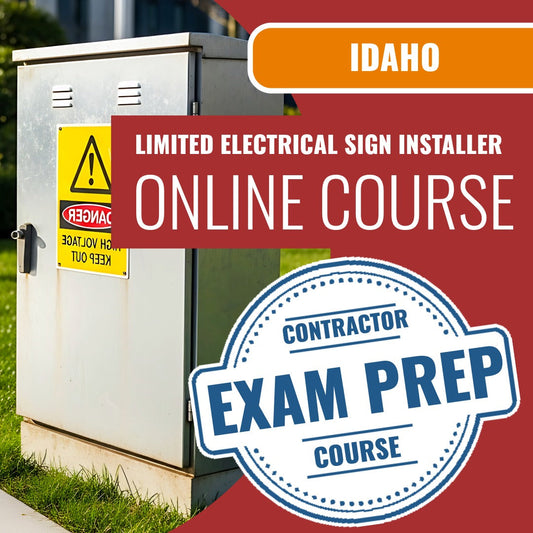 Idaho Limited Electrical Sign Installer Contractor Exam - Online Exam Prep