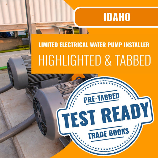 Idaho Limited Electrical Water Pump Installer Contractor Highlighted & Tabbed Book Package