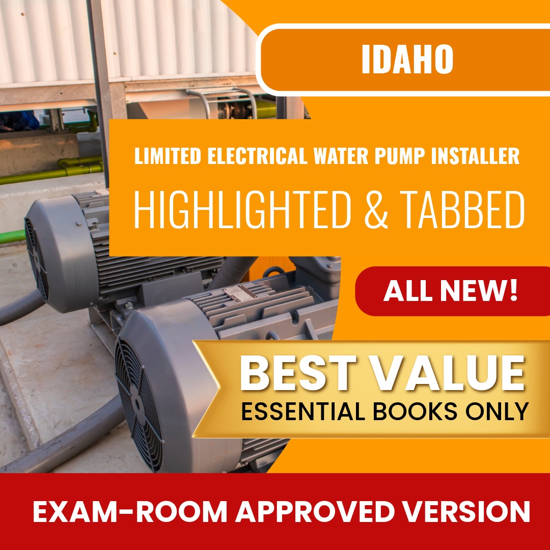 Idaho Limited Electrical Water Pump Installer Contractor Highlighted & Tabbed Books Allowed into Exam Package
